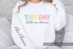 This Day Holds New Chances Inspirational Shirt with Sleeve Product Image 3