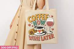 Coffee now wine later PNG, Wine Lover Sublimation PNG Product Image 3