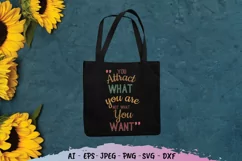 You Attract What You Are Not What You Want SVG Product Image 3