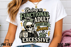 Being a Functional Adult Seems Excessive Product Image 3