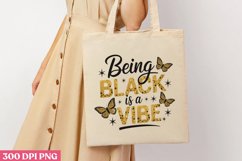 Being Black is a Vibe PNG, Black History Month Sublimation Product Image 3