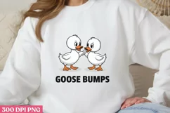 GOOSE BUMPS PNG, Funny Goose Sublimation PNG Product Image 3