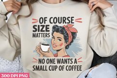 No One Wants A Small PNG, Funny Sarcastic Sublimation Q Product Image 3