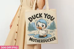 Duck you motherducker PNG, Funny Duck Sublimation PNG Product Image 1