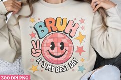 Bruh, it&#039;s my best day PNG, Teachers Testing Day PNG Product Image 3