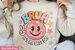 Bruh, it's my best day PNG, Teachers Testing Day PNG Product Image 3