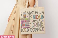 I was born to read and drink iced coffee PNG, Iced Coffee Me Product Image 3
