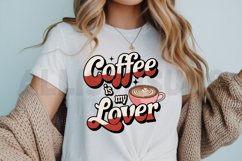 Coffee is my Lover Sublimation PNG, Coffee Quotes PNG Product Image 3