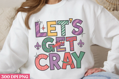 Lets Get Cray PNG, Mardi Gras Sublimation PNG Product Image 3
