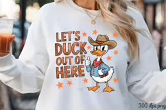 LET'S DUCK OUT OF HERE PNG, Sarcastic Duck Sublimation PNG Product Image 3