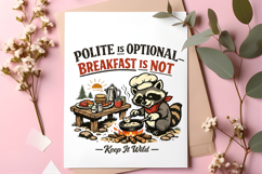 Raccoon Campfire Breakfast “Polite Is Optional, Breakfast Product Image 6