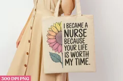 I became a nurse because your PNG, Nurse Sublimation PNG Product Image 3