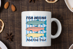 Fish Around And Find Trout SVG PNG Product Image 3