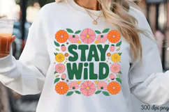 Stay Wild PNG, Wildflowers Sublimation PNG Product Image 1