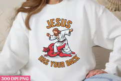 JESUS HAS YOUR BACK PNG, Jesus Sublimation PNG Product Image 1