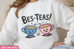 Bes-teas! PNG, True Friendship Sublimation PNG Product Image 3
