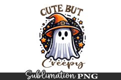 Cute But Creepy - Halloween Funny Ghost Sublimation Design Product Image 1