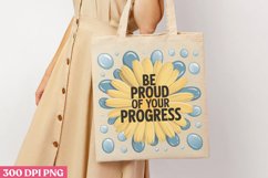 Be proud of your progress PNG, Positive Motivation Sublimati Product Image 1