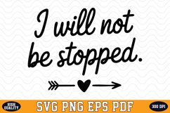 I will not be stopped SVG | Quotes | SVG Cut files Product Image 1