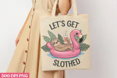 Lets Get Slothed PNG, Sloth Sublimation PNG Product Image 1