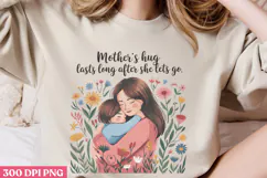 Mother's hug lasts long PNG, Mothers Day Quotes Sublimation Product Image 3