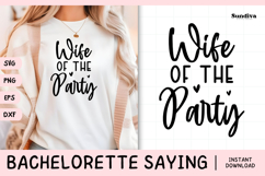 Bachelorette Party Saying SVG | Wife of the Party Product Image 1