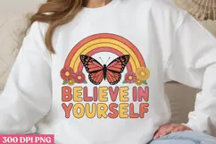 BELIEVE IN YOURSELF PNG, Positive Sublimation PNG Product Image 1