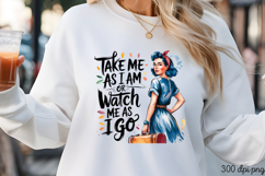 Take me as I am or watch PNG, Sassy Pinup Girl Sublimation Product Image 3