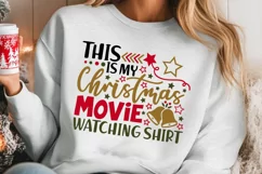 This Is My Christmas Movie Watching Shirt Svg, Funny Svg. Product Image 3