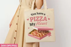 You have a Pizza my heart PNG, Sweet Valentines Sublimation Product Image 3