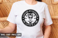 Surviving Motherhood One Coffee at a Time - Mother&#039;s day SVG Product Image 3
