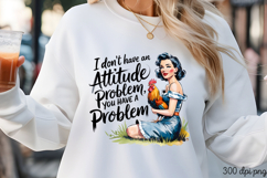 I don&#039;t have an attitude PNG, Sassy Pinup Girl S Product Image 3