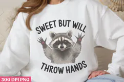 Sweet but will throw hands PNG, Funny Raccoon Sublimation P Product Image 3