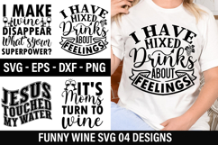 Funny Wine SVG Design - I have mixed drinks about feelings Product Image 1