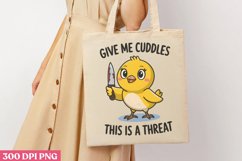 Give me cuddles this is PNG, Funny Duck Sublimation PNG Product Image 3