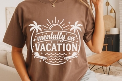 Mentally On Vacation Svg, Summer Vacation Svg, Beach Svg. Product Image 4