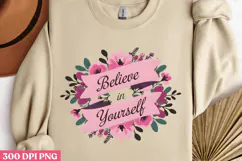 Believe in Yourself PNG, Motivation Sublimation PNG Product Image 3