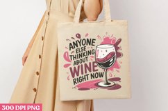 Anyone else thinking PNG, Wine Lover Sublimation PNG Product Image 3