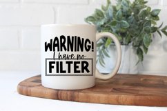 Warning I Have No Filter | Funny Quote SVG Product Image 3