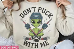 Don't puck with me PNG, Alien Sublimation PNG Product Image 3