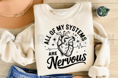 All Of My Systems Are Nervous SVG Product Image 3