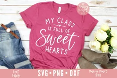 My Class Is Full Of Sweethearts SVG / Teacher SVG Product Image 1