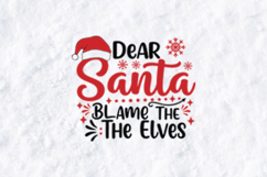 Dear Santa Blame The Elves SVG - Funny Christmas Mischief Product Image 3