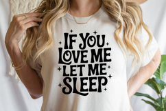 If you love me let me sleep SVG | Sarcastic | Shirt Svg Product Image 3
