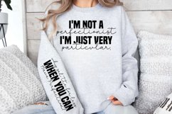 I'm not a perfectionist i'm just very particvlar sleeve SVG Product Image 3