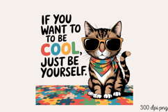 IF YOU WANT TO BE COOL PNG, Funny Cats Sublimation Quotes PN Product Image 1