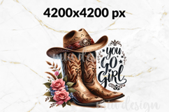 You Go Girl PNG Cowboy Boots Hat Western Floral Sublimation Product Image 2