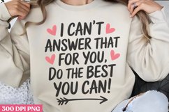 I can&#039;t answer that for you PNG, Teachers Testing Day PNG Product Image 3