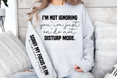 I&#039;m not ignoring you i&#039;m just on do not disturp mode SVG PNG Product Image 3