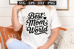 Best Mom In The World - Mother&#039;s Day t-shirt Design Product Image 1